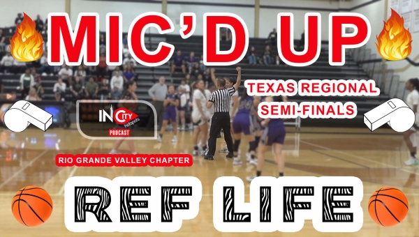 🏀🔥Basketball Thrills: MIC'D UP at Texas Regional Semifinals! Sergio Hernandez| InCity HotSpots | RGV